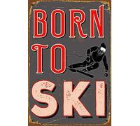 Born To Ski Sign ̈C Plaque en métal style vintage pour ski, chalet de ski, accessoires de Noël, 20,3 x 30,5 cm