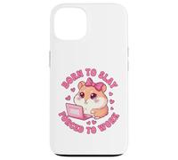 Born to Slay Forced to Work Funny Hamster Viral Meme Women Coque pour iPhone 13