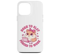 Born to Slay Forced to Work Funny Hamster Viral Meme Women Coque pour iPhone 13 Pro Max