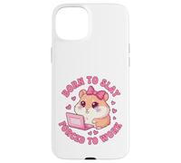 Born to Slay Forced to Work Funny Hamster Viral Meme Women Coque pour iPhone 15 Plus