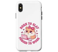 Born to Slay Forced to Work Funny Hamster Viral Meme Women Coque pour iPhone X/XS