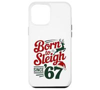Born to Sleigh Since '67 Christmas - Six Seven Coque pour iPhone 12 Pro Max