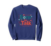 Born to Talk - Cadeau pour communicateur de pathologie orale Sweatshirt, Unisexe pour Adultes, Bleu Marine, M