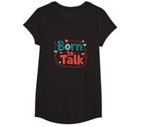 Born to Talk - Cadeau pour communicateur de pathologie orale T-Shirt, Fille, Noir, L