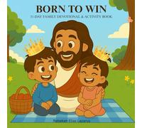 Born To Win: 31-Day Children's Devotional & Activity Book