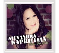 Alexandra Kaprielian - Born Too Late