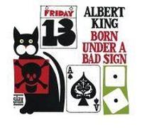 Born Under A Bad Sign