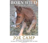 Born Wild - The Soul Of A Horse