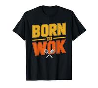 Born Wok Forced Use Non Stick Carbon Steel Humor Cook T-Shirt