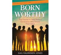 Born Worthy: Real Stories to Help Raise a Generation Who Know Their Value