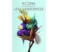 Borne - [Livre en VO] Vandermeer, Jeff (Auteur)