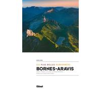 Bornes - Aravis, les plus belles randonnées (2e ed) Les plus belles randonnées, 2ème Edition - Louis Ours - Glénat - broché - Guide