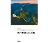 Bornes - Aravis, les plus belles randonnées (2e ed) Louis Ours (Auteur)