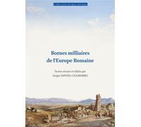 Bornes milliaires de l'Europe Romaine - Sergio España-Chamorro - Ausonius Eds - broché - Essai