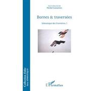 Bornes & traversées Sémiotique des frontières, I - Michel Costantini - L'harmattan - broché - Essai