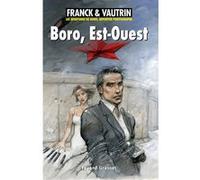 Boro, Est-Ouest: Les aventures de Boro, reporter photographe Tome 9