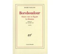 Boroboudour / Choses vues en Egypte /La Réunion Roger Vailland (Auteur), Claude Roy (Préface)