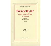 Boroboudour / Choses vues en Egypte /La Réunion - - Roger Vailland - Gallimard - Livre