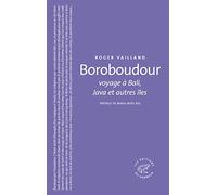 Boroboudour, voyage à Bali, Java et autres îles