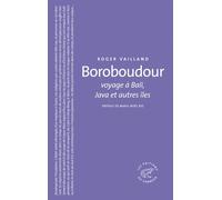 Boroboudour, voyage à Bali, Java et autres îles - Roger Vailland - Du Sonneur Eds - broché - Roman