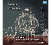 ボロディン : 歌劇 「イーゴリ公」 (Borodin : Prince Igor / Milan Horvat & NHK Symphony Orchestra) [1965 Live] [Slav Opera] [日本語帯・解説・歌詞大意付]