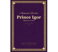 Borodin: Prince Igor - Opera in 4 Acts - Full Orchestral Score