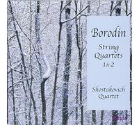 Borodine : Quatuors à cordes 1 & 2. Chostakovich Quartet