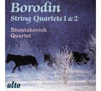 Borodine : Quatuors à cordes 1 & 2. Quatuor Chostakovich.