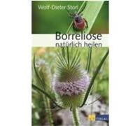 Borreliose natürlich heilen Storl, Wolf D. (Auteur)