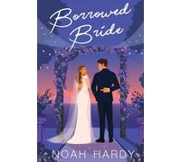 Borrowed Bride: An Enemies-to-Lovers Rom Com