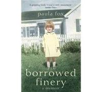 Borrowed Finery by Paula Fox Paperback Book FOX. PAULA (Auteur)