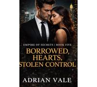 Borrowed Hearts, Stolen Control
