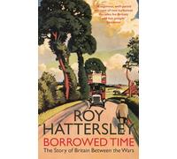 Borrowed Time Hattersley, Roy (Auteur)
