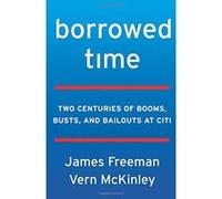 Borrowed Time: Two Centuries of Booms, Busts, and Bailouts at Citi - [Version Originale] Inconnu (Auteur)