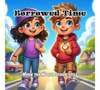 Borrowed Time: When the World Stood Still