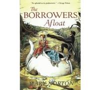 Borrowers Afloat Mary Norton (Auteur)