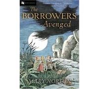 Borrowers Avenged Mary Norton (Auteur)