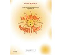 Partitions classique EDITION DELRIEU BORSARELLO F. - PAS DE VACANCES, MONSIEUR L'ARCHET - VIOLONCELLE Violoncelle https://www.fnac.com/mp19922348/Partitions-classique-EDITION-DELRIEU-BORSARELLO-F-PAS-DE-VACANCES-MONSIEUR-L-ARCHET-VIOLONCELLE-Violoncelle?oref=8badbc51-e3d4-60e0-2dbb-fcc15cfbe751