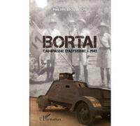 Bortai Campagne d'Abyssinie-1941 - Philippe Brousmiche - L'harmattan - broché - Etude
