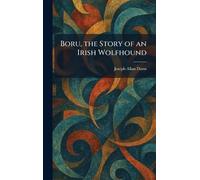 Boru, the Story of an Irish Wolfhound