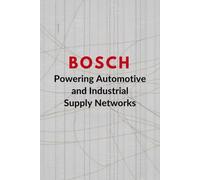 Bosch: Powering Automotive and Industrial Supply Networks