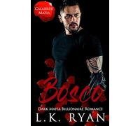 Bosco: A Debt Owed Damsel In Distress Dark Mafia Billionaire Romance