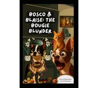 Bosco & Blaise: The Bougie Blunder