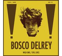 Bosco Delrey - Wild One / Evil Lives [Vinyl]