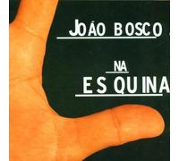 Bosco, Joao - Na Esquina