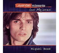 Bose, Miguel - Leyendas Solamente Los Mejores