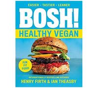 Bosh!: Healthy Vegan