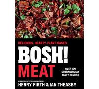 Bosh! Meat – Délicieux. Copieux. À base de plantes