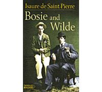 Bosie and Wilde La vie après la mort d'Oscar Wilde - Isaure De Saint-Pierre - Rocher Eds Du - broché - Roman