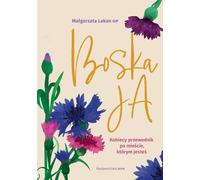 Boska Ja - Małgorzata Lekan (Literatur - Prosa auf Polnisch)